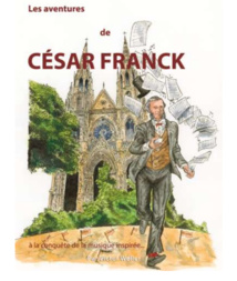 Bande dessinée « Les aventures de César Franck » Bande dessinée « Les aventures de César Franck »